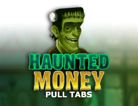 Haunted Money Pull Tabs Parimatch